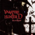 D: Жажда крови — Vampire Hunter D: Bloodlust