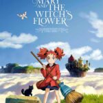 Мэри и ведьмин цветок  — Mary to Majo no Hana (Mary and the Witch’s Flower)